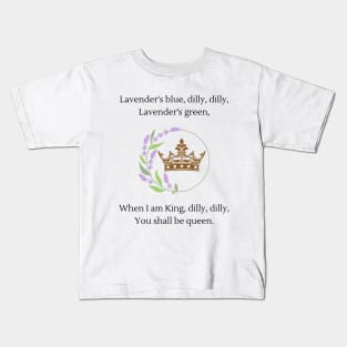 Lavender's blue dilly dilly nursery rhyme Kids T-Shirt